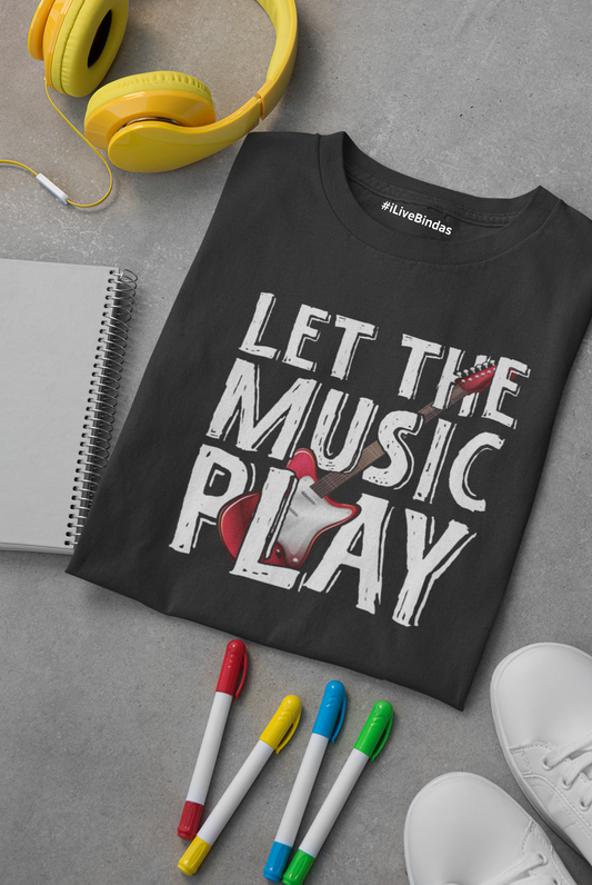 LET THE MUSIC PLAY 100% COTTON T-SHIRT (UNISEX FIT)